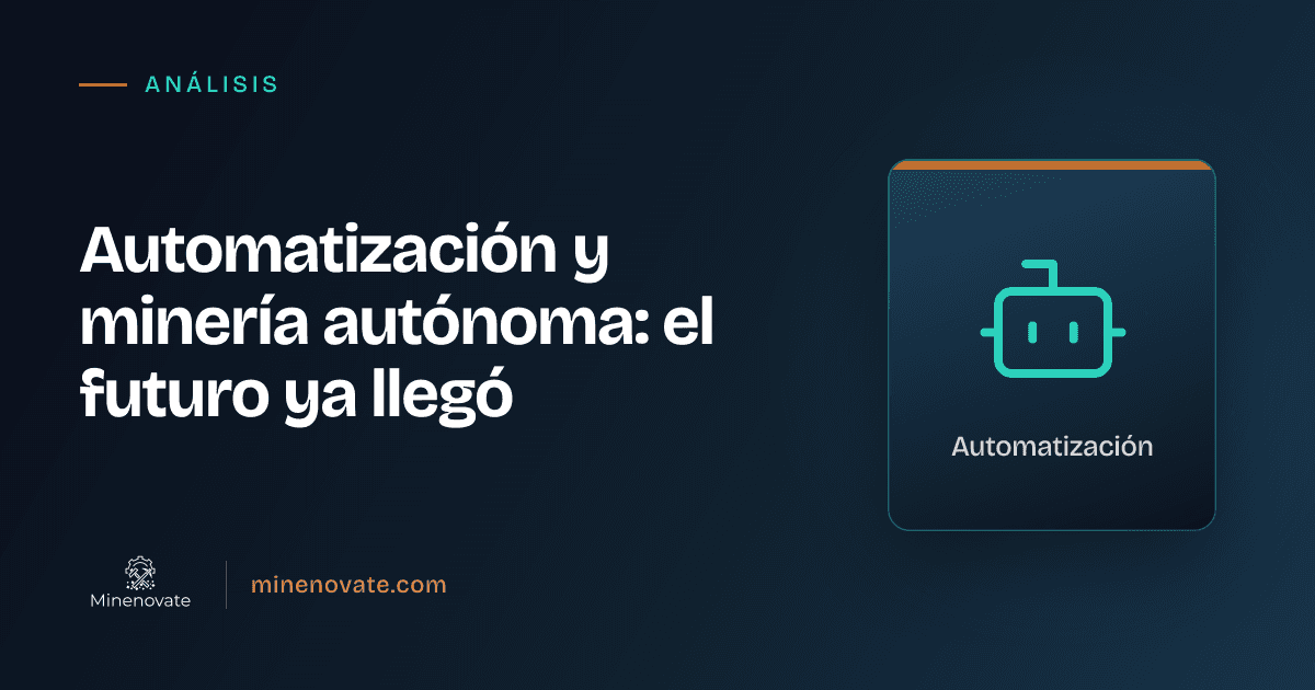 Automatización y minería autónoma: el futuro ya llegó