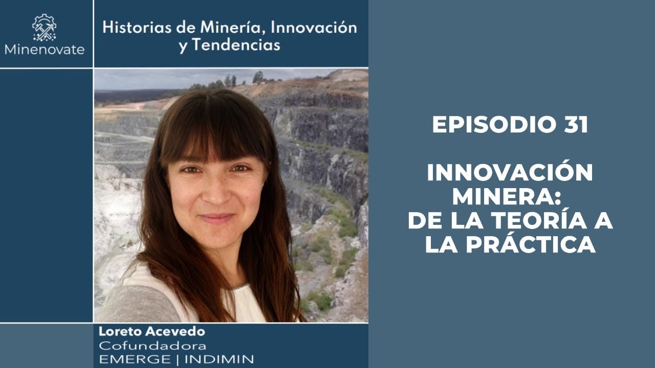 E31 - Innovación Minera: De la Teoría a la Práctica