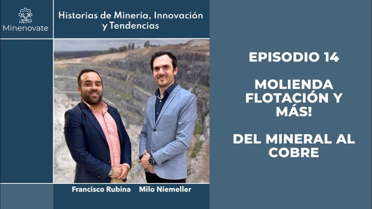 E14 - Molienda, Flotación y Más: El Camino del Mineral al Cobre