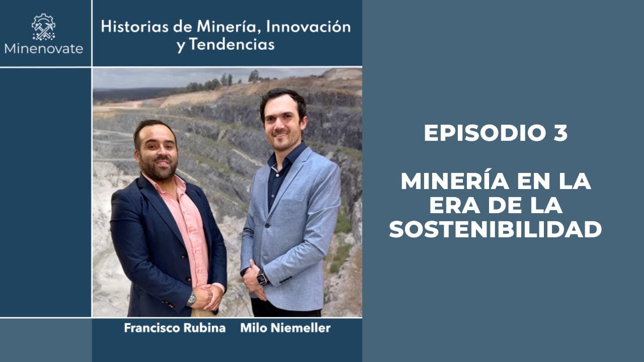 Episodio 3 - Minería en la era de la sostenibilidad. La importancia de los Minerales Críticos
